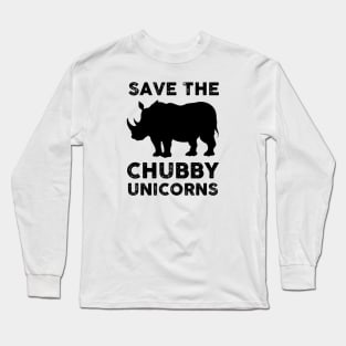 Save the Chubby Unicorns Long Sleeve T-Shirt